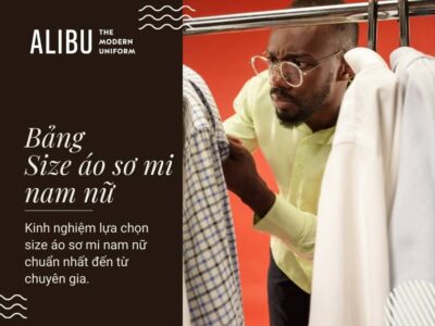 Bảng size áo sơ mi nam nữ chuẩn nhất